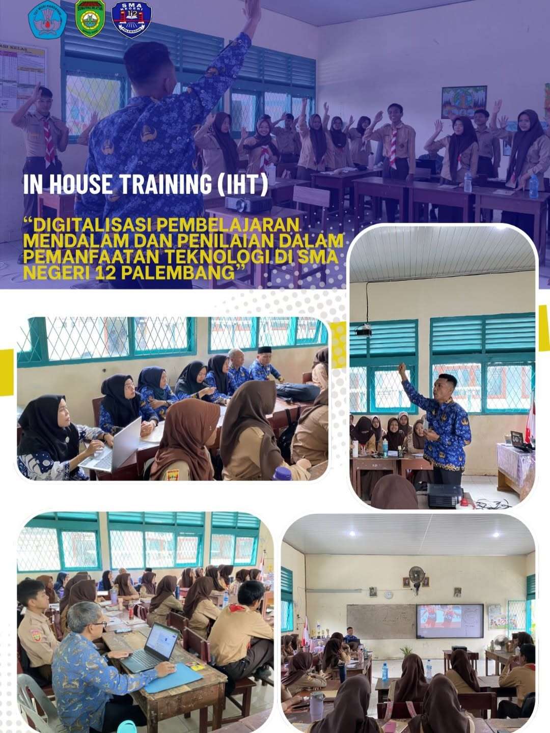In House Training (IHT) “𝐃𝐢𝐠𝐢𝐭𝐚𝐥𝐢𝐬𝐚𝐬𝐢 𝐏𝐞𝐦𝐛𝐞𝐥𝐚𝐣𝐚𝐫𝐚𝐧 𝐌𝐞𝐧𝐝𝐚𝐥𝐚𝐦 𝐃𝐚𝐧 𝐏𝐞𝐧𝐢𝐥𝐚𝐢𝐚𝐧 𝐃𝐚𝐥𝐚𝐦 𝐏𝐞𝐦𝐚𝐧𝐟𝐚𝐚𝐭𝐚𝐧 𝐓𝐞𝐤𝐧𝐨𝐥𝐨𝐠𝐢 𝐃𝐢 𝐒𝐌𝐀 𝐍𝐞𝐠𝐞𝐫𝐢 𝟏𝟐 𝐏𝐚𝐥𝐞𝐦𝐛𝐚𝐧𝐠"
